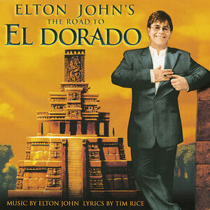 آلبوم The Road To El Dorado (Original Motion Picture Soundtrack) Elton John | Toogoosh