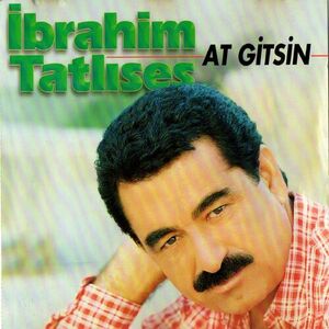 آلبوم At Gitsin İbrahim Tatlıses | Toogoosh