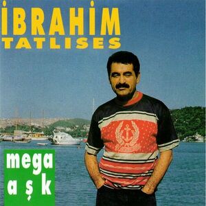 آلبوم Mega Aşk İbrahim Tatlıses | Toogoosh