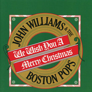 آلبوم We Wish You A Merry Christmas John Williams , Boston Pops Orchestra | Toogoosh