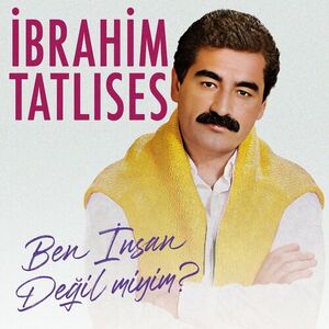 آلبوم Ben İnsan Değil Miyim? İbrahim Tatlıses | Toogoosh