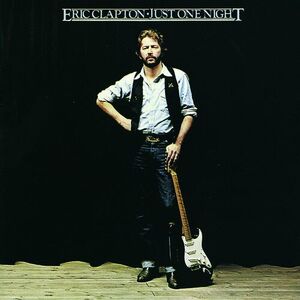آلبوم Just One Night Eric Clapton | Toogoosh