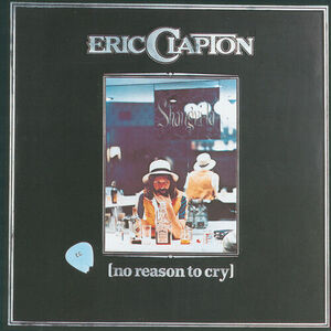 آلبوم No Reason To Cry Eric Clapton | Toogoosh