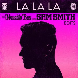 آلبوم La La La (Edits) Sam Smith , Naughty Boy | Toogoosh