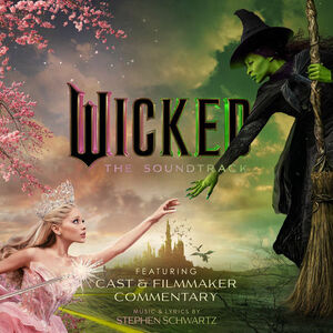 آلبوم Wicked: The Soundtrack (Commentary) Ariana Grande , Cynthia Erivo ...  | Toogoosh