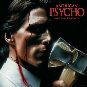 آلبوم American Psycho (From The “American Psycho” Comic Series Soundtrack) Various Artists | Toogoosh