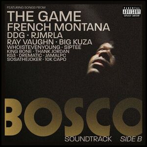 آلبوم Bosco (Original Motion Picture Soundtrack) – Side B French Montana , The Game ...  | Toogoosh