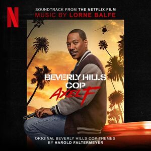 آلبوم Beverly Hills Cop: Axel F (Soundtrack from the Netflix Film) Lorne Balfe | Toogoosh