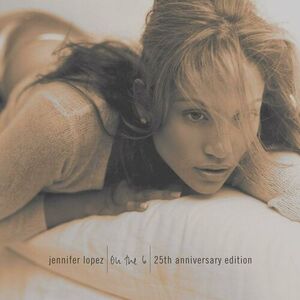 آلبوم On The 6 (25th Anniversary Edition) Jennifer Lopez | Toogoosh
