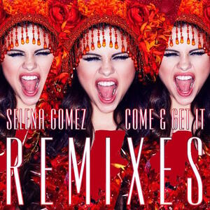 آلبوم Come & Get It Remixes Selena Gomez | Toogoosh