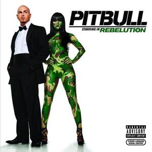 آلبوم Pitbull Starring In Rebelution Pitbull | Toogoosh