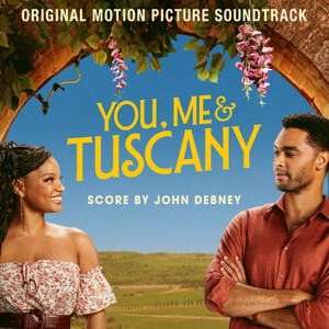 آلبوم You, Me & Tuscany (Original Motion Picture Soundtrack) John Debney | Toogoosh