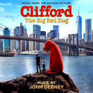 آلبوم Clifford the Big Red Dog (Music from the Motion Picture) John Debney | Toogoosh