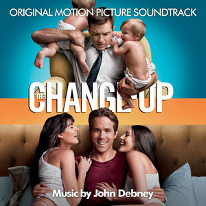 آلبوم The Change-Up (Original Motion Picture Soundtrack) John Debney | Toogoosh