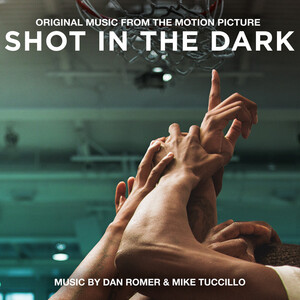 آلبوم Shot in the Dark (Original Motion Picture Soundtrack) Dan Romer , Mike Tuccillo | Toogoosh