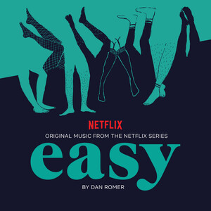 آلبوم Easy, Season 1 (Original Music from the Netflix Series) Dan Romer | Toogoosh