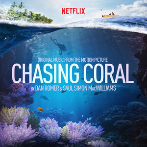 آلبوم Chasing Coral (Original Motion Picture Soundtrack) Dan Romer , Saul Simon MacWilliams | Toogoosh