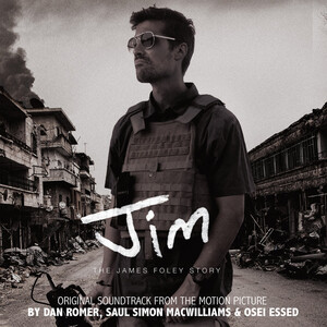آلبوم Jim: The James Foley Story (Original Motion Picture Soundtrack) Dan Romer , Osei Essed ...  | Toogoosh