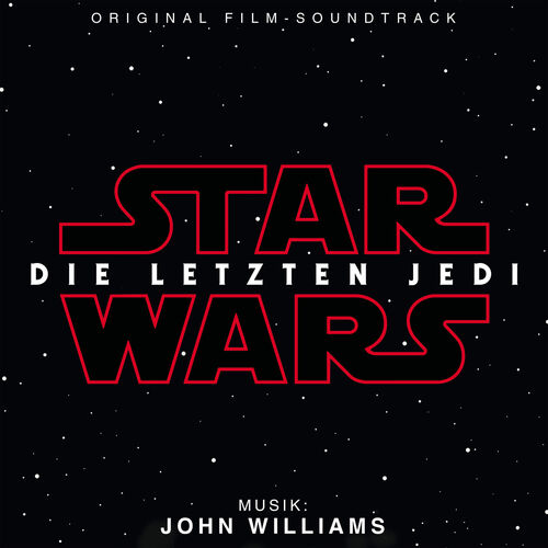 Star Wars: Die Letzten Jedi (Original Film-Soundtrack)