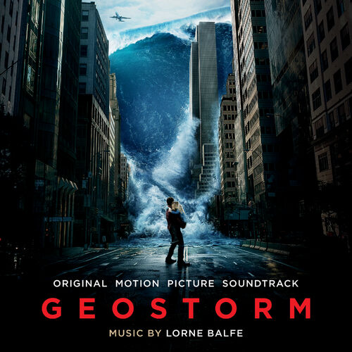 Geostorm (Original Motion Picture Soundtrack)
