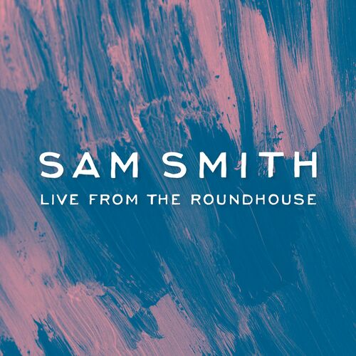 Sam Smith – Live From The Roundhouse