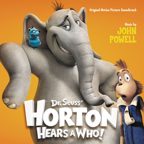 Dr. Seuss’ Horton Hears A Who! (Original Motion Picture Soundtrack)