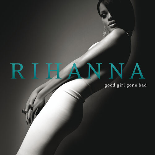 Good Girl Gone Bad (Deluxe)