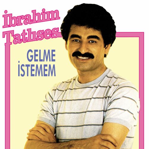 Gelme İstemem