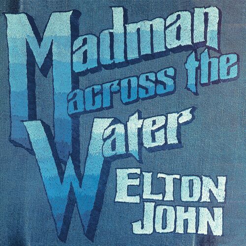Madman Across The Water (Deluxe Edition)