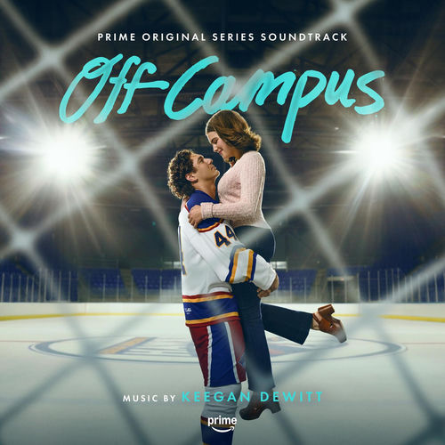 Off Campus (Prime Original Series Soundtrack)