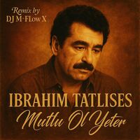 آهنگ Mutlu Ol Yeter - remix از İbrahim Tatlıses | توگوش Toogoosh