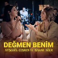 آهنگ DEĞMEN BENİM - Akustik از Ayşegül Coşkun , Bahar Süer | توگوش Toogoosh