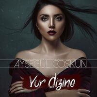 آهنگ Vur Dizine از Ayşegül Coşkun | توگوش Toogoosh