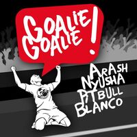 Goalie Goalie - Pitbull , آرش , Blanco , Nyusha | Toogoosh