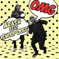 آهنگ OMG - Radio Edit از Snoop Dogg , آرش | توگوش Toogoosh