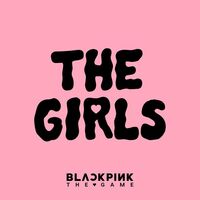 آهنگ THE GIRLS - BLACKPINK THE GAME OST از BLACKPINK | توگوش Toogoosh