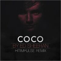 آهنگ I'm In Love With The Coco (Hitimpulse Remix) از Ed Sheeran | توگوش Toogoosh