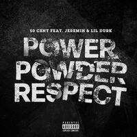 Power Powder Respect - 50 Cent , Lil Durk , Jeremih | Toogoosh