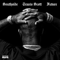 Hold That Heat (feat. Travis Scott) - Travis Scott , Future , Southside | Toogoosh