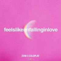 feelslikeimfallinginlove - Zerb x Coldplay - Coldplay , Zerb | Toogoosh