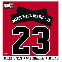 23 - Miley Cyrus , Wiz Khalifa , Juicy J , Mike WiLL Made-It | Toogoosh