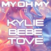 My Oh My - with Bebe Rexha & Tove Lo - Bebe Rexha , Kylie Minogue , Tove Lo | Toogoosh