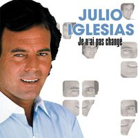 آهنگ Je n'ai pas changé (No Vengo Ni Voy) از Julio Iglesias | توگوش Toogoosh