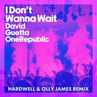 I Don't Wanna Wait - Hardwell & Olly James Remix - OneRepublic , David Guetta , hardwell , Olly James | Toogoosh