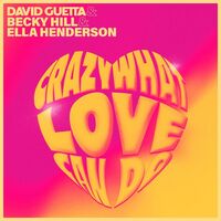 Crazy What Love Can Do - Becky Hill , David Guetta , Ella Henderson | Toogoosh