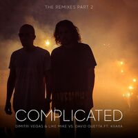 Complicated (feat. Kiiara) - Robin Schulz Remix - Robin Schulz , David Guetta , Dimitri Vegas & Like Mike , Kiiara | Toogoosh