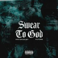 Swear to God (feat. Future) - Future , Tee Grizzley | Toogoosh