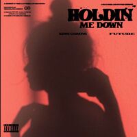 Holdin Me Down - Future , King Combs | Toogoosh