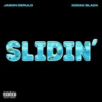 Slidin' (feat. Kodak Black) - Jason Derulo , Kodak Black | Toogoosh