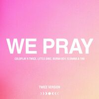 WE PRAY (TWICE Version) - TWICE , Elyanna , Little Simz , Martina Stoessel ...  | Toogoosh